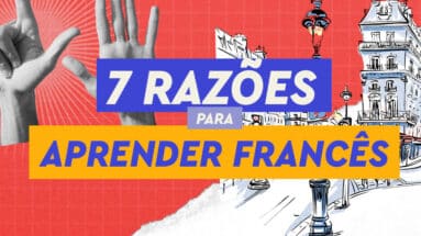 7 razões para aprender francês