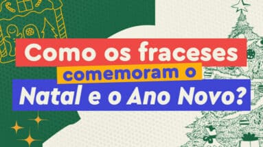 Como se comemora o Natal e o Ano Novo na França