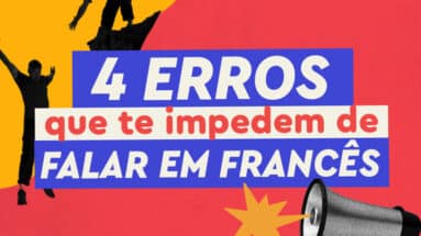 banner para ilustrar artigo sobre erros que te impedem de falar em francês