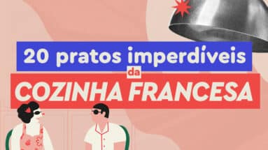 20 pratos da cozinha francesa que você deve experimentar