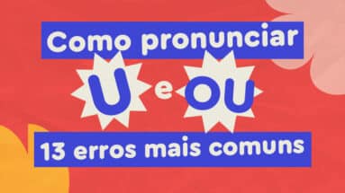 Como pronunciar U e OU em francês? 13 erros mais comuns